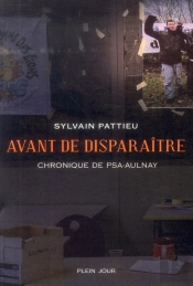 Avant De Disparaître ; Chronique De Psa-Aulnay