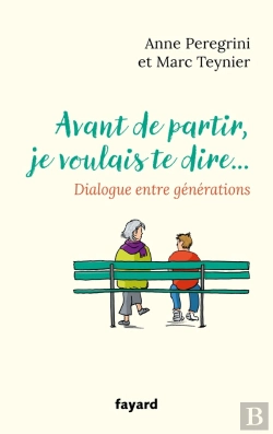 Bertrand.pt - Avant De Partir, Je Voulais Te Dire... Dialogue Entre Générations