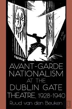 Bertrand.pt - Avant-Garde Nationalism At The Dublin Gate Theatre, 1928-1940