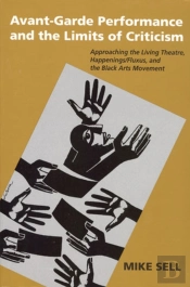 Avant-Garde Performance And The Limits Of Criticism