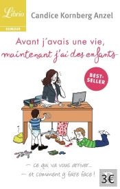 Avant J'Avais Une Vie, Maintenant J'Ai Des Enfants