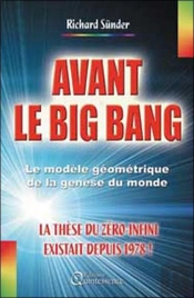 Avant Le Big Bang ; La These Du Zero-Infini