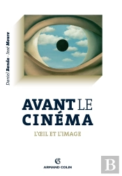 Avant Le Cinéma ; L'Oeil Et L'Image