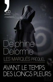 Avant Le Temps Des Longs Pleurs : Les Marqués - Préquel