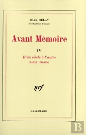 Avant Mémoire Tome 4 : D'Un Siècle À L'Autre (Paris, 1789-1856)