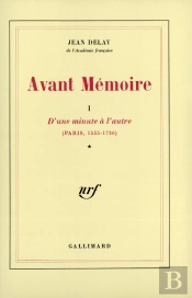 Avant Memoire - Vol01 - D'Une Minute A L'Autre (Paris, 1555-1736)