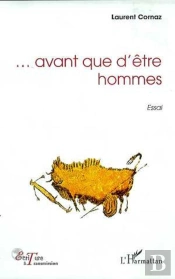 Avant Que D'Etre Hommes
