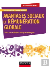 Avantages Sociaux Et Rémunération Globale ; Pour Une Meilleure Marque Employeur