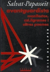 Avantguardista: Manifestos, Cal·Ligrames I Altres Poemes