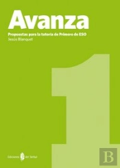 Avanza-1. Propuestas Para La Tutoria De 1º De Eso