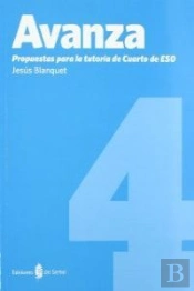 Avanza-4. Propuestas Para La Tutoría De 4º De Eso