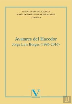 Bertrand.pt - Avatares Del Hacedor. Jorge Luis Borges (1986-2016)