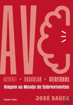 Bertrand.pt - AVC – Acidente Vascular Cerebral - Viagem ao Mundo de Sobreviventes