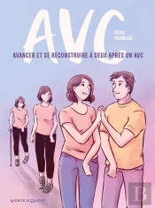 Avc : Avancer Et Se Reconstruire À Deux Après Un Avc