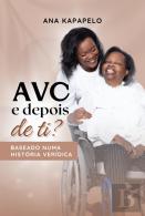 AVC... e Depois de Ti?