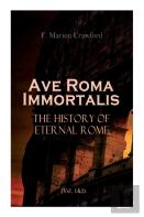 Ave Roma Immortalis