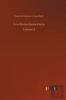 Ave Roma Immortalis