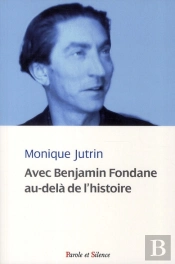 Avec Benjamin Fondane Au-Delà De L'Histoire