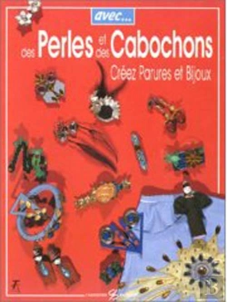 Bertrand.pt - Avec Des Perles Et Des Cabochons Créez Des Parures Et Des Bijoux
