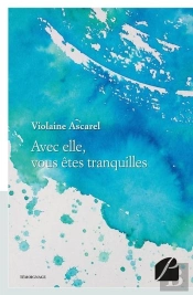 Avec Elle, Vous Etes Tranquilles