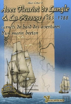 Bertrand.pt - Avec Fleuriot De Langle & La Pérouse Un Académicien De Marine Avec La Pérouse (1785-1788) ; Carnets De Bord Des Aventures D'Un Marin Breton
