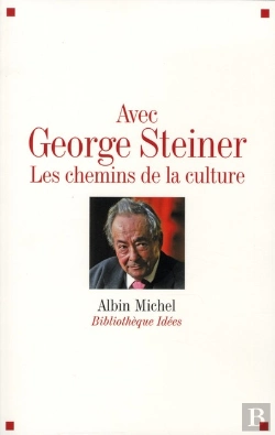 Bertrand.pt - Avec George Steiner ; Les Chemins De La Culture