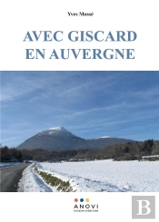 Avec Giscard En Auvergne