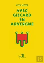 Avec Giscard En Auvergne