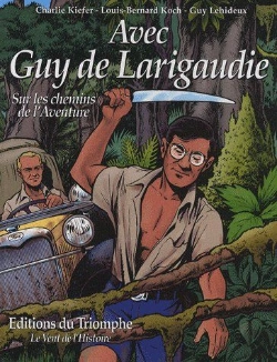Bertrand.pt - Avec Guy De Larigaudie ; Sur Les Chemins De L'Aventure
