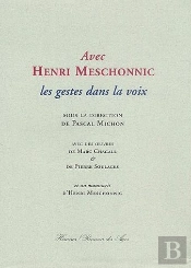 Avec Henri Meschonnic / Les Gestes Dans La Voix