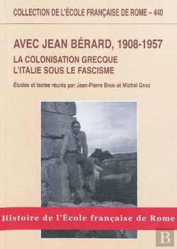 Bertrand.pt - Avec Jean Berard, 1908-1957 : La Colonisation Grecque, L'Italie Sous Le Fascisme : La Colonisation Grecque, L'Italie Sous Le Fascisme