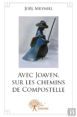 Bertrand.pt - Avec Joaven, Sur Les Chemins De Compostelle