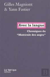 Avec La Langue ; Chroniques Du 'Matricule Des Anges'