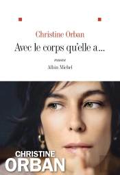 Avec Le Corps Qu'Elle A...