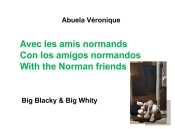 Avec Les Amis Normands - Big Blacky Big Whity