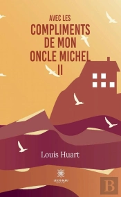 Avec Les Compliments De Mon Oncle Michel Ii