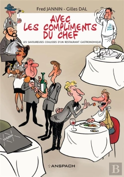 Bertrand.pt - Avec Les Compliments Du Chef : Les Savoureuses Coulisses D'Un Restaurant Gastronomique