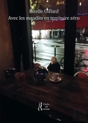 Avec Les Maudits En Territoire Zéro