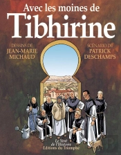 Avec Les Moines De Tibhirine