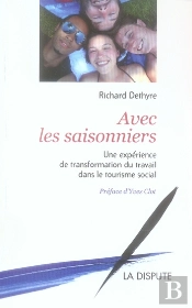 Avec Les Saisonniers ; Une Expérience De Transformation Du Travail Dans Le Tourisme Social