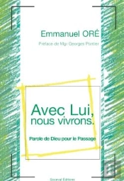Avec Lui, Nous Vivrons ; Parole De Dieu Pour Le Passage