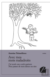 Avec Mes Mots Maladroits ; J'Ai Tendu Une Corde Patiente Pour Passer De Mon Silence Au Tien