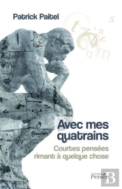 Avec Mes Quatrains ; Courtes Pensées Rimant À Quelque Chose