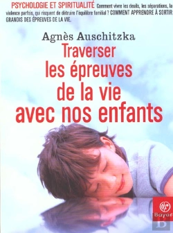 Bertrand.pt - Avec Nos Enfants ; Traverser Les Epreuves De La Vie