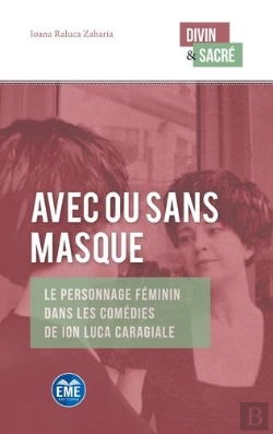 Bertrand.pt - Avec Ou Sans Masque - Le Personnage Feminin Dans Les Comedies De Ion Luca Caragiale