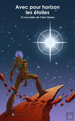 Bertrand.pt - Avec Pour Horizon Les Étoiles : 10 Nouvelles De Yann Quero