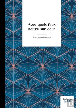 Bertrand.pt - Avec Quels Feux Naître Sur Cour