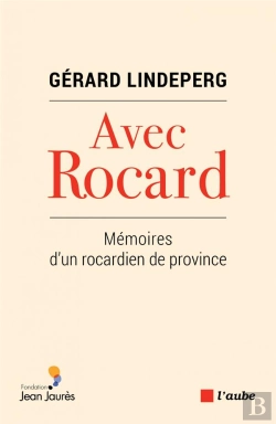 Bertrand.pt - Avec Rocard - Memoires D'Un Rocardien De Province