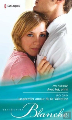 Bertrand.pt - Avec Toi, Enfin - Le Premier Amour Du Dr Valentine