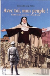 Avec Toi Mon Peuple ! Edith Stein, Martyre À Auschwitz